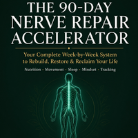 The 90-Day Nerve Repair Accelerator — Your Complete Week-by-Week System